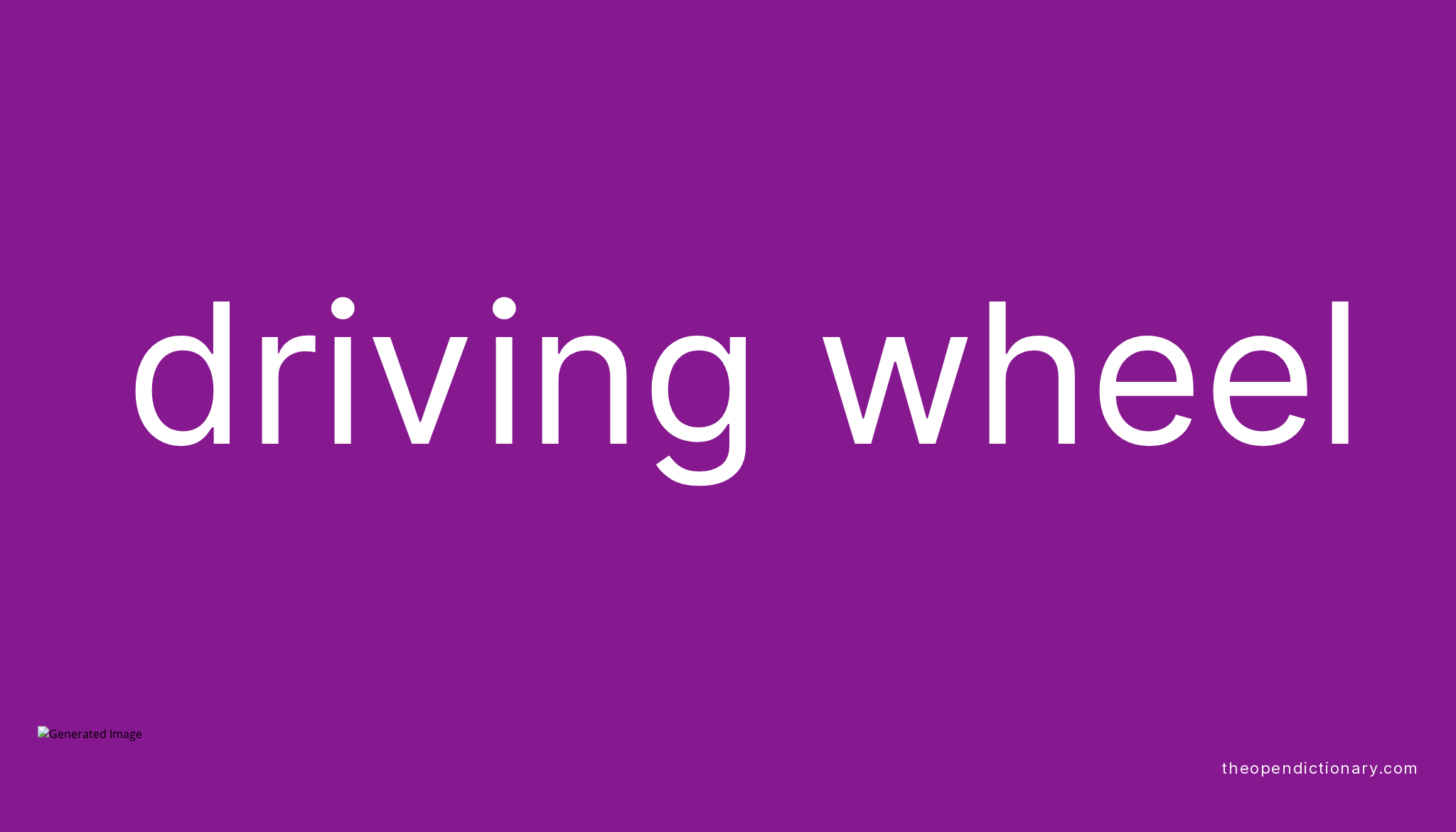 Driving wheel Meaning of Driving wheel Definition of Driving wheel